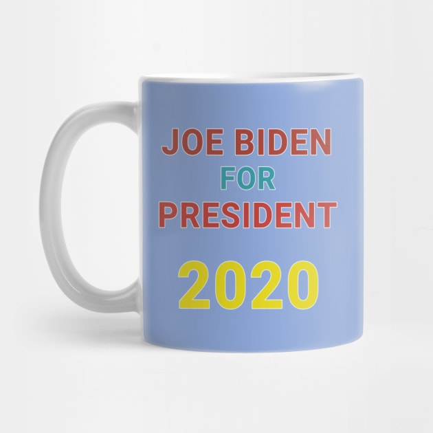 Joe Biden For President 2020 by TANSHAMAYA